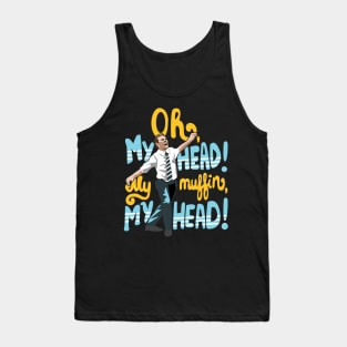 My head, my muffin! Tank Top